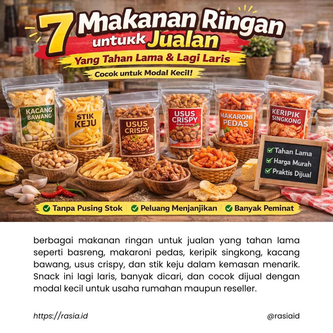 makanan ringan untuk jualan tahan lama seperti basreng makaroni pedas keripik singkong kacang bawang dan stik keju